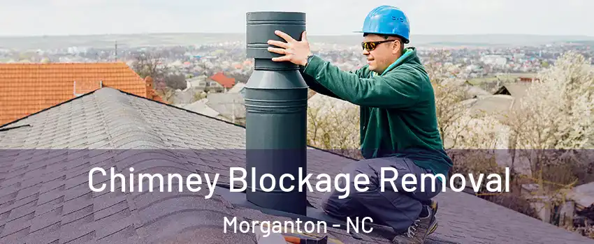  Chimney Blockage Removal Morganton - NC