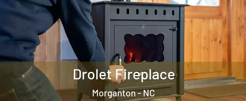  Drolet Fireplace Morganton - NC