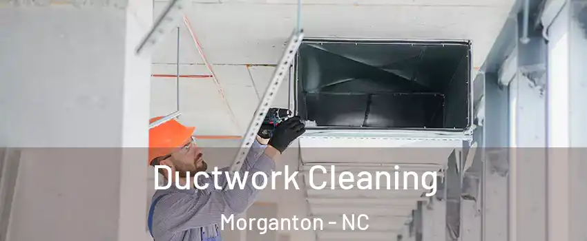  Ductwork Cleaning Morganton - NC