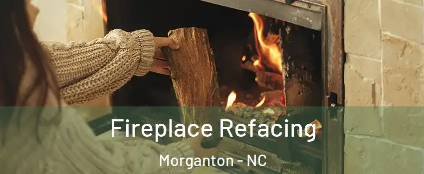  Fireplace Refacing Morganton - NC